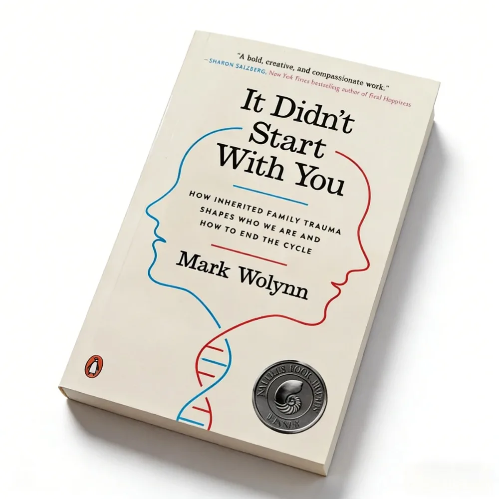 No comenzó con usted: Guía de salud mental y crecimiento personal sobre trauma familiar heredado de Mark Wolynn, ganador del Premio Nacional al Libro