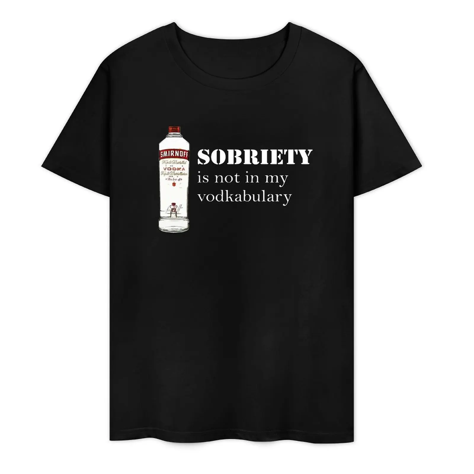 Smirnoff Vodka Bottle Sobriety is Not in my Vodkabulary Funny T-Shirt customizeds cute tops plain outfits for men