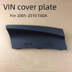 For NISSAN 2005-2010 TIIDA VIN Vehicle Identification Code Cover Plate Flow Diversion Cover Plate