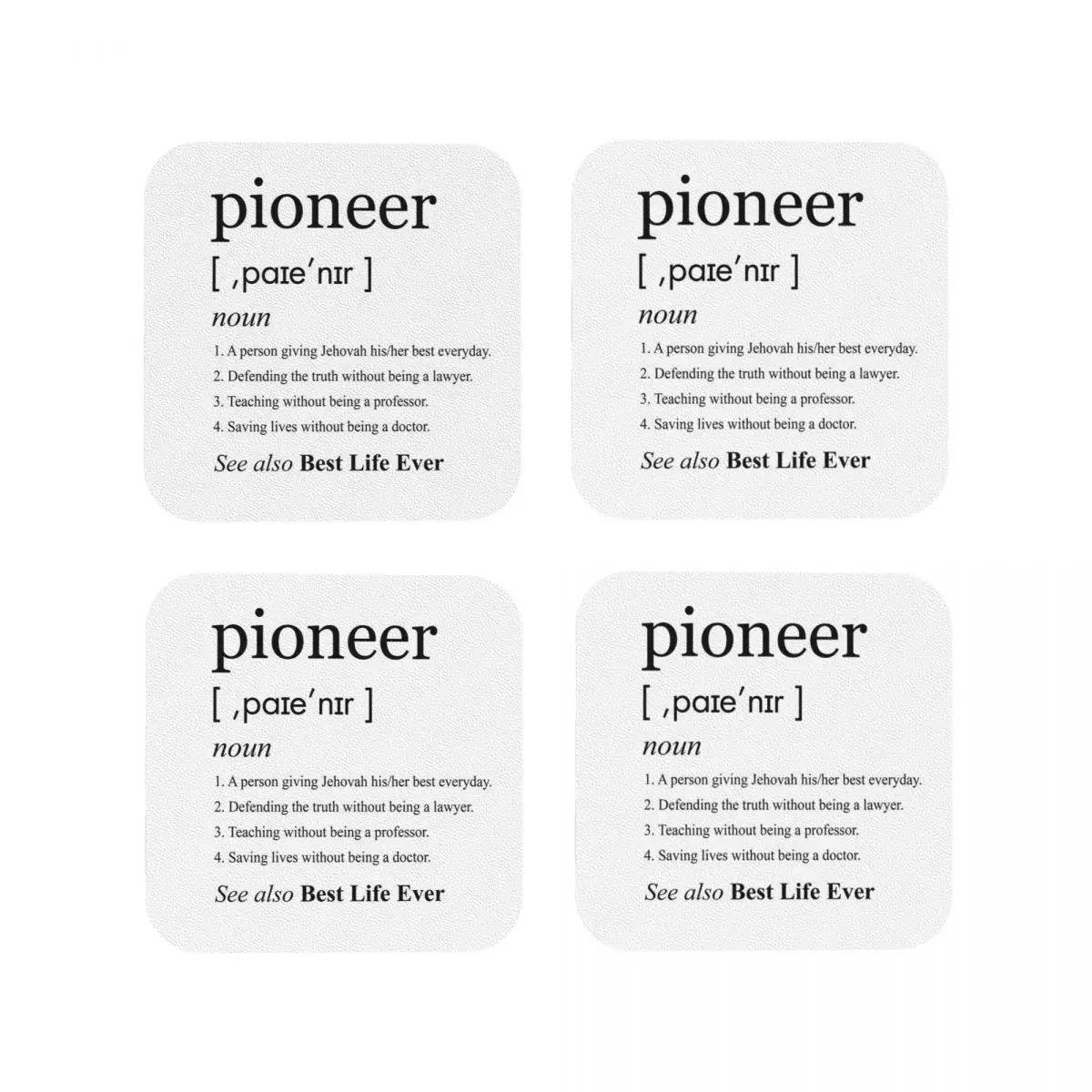 Jehovah's Witness Pioneer Definition Best Life Ever Coasters Kitchen Placemats Cup Coffee Mats For Home Tableware Pads Set of 4