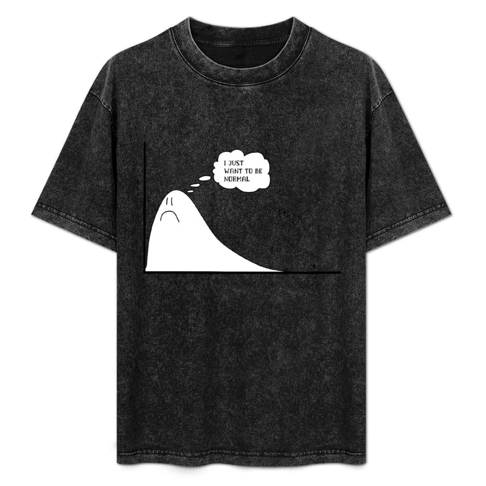 

just want to be normal T-Shirt Durable Work Wear T-Shirt