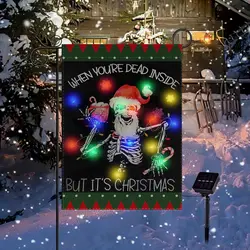 Christmas Garden Flag Lighted When Your're Dead Inside Flags for Outside Solar Led Outdoor Decorations Xmas Winter Holiday B