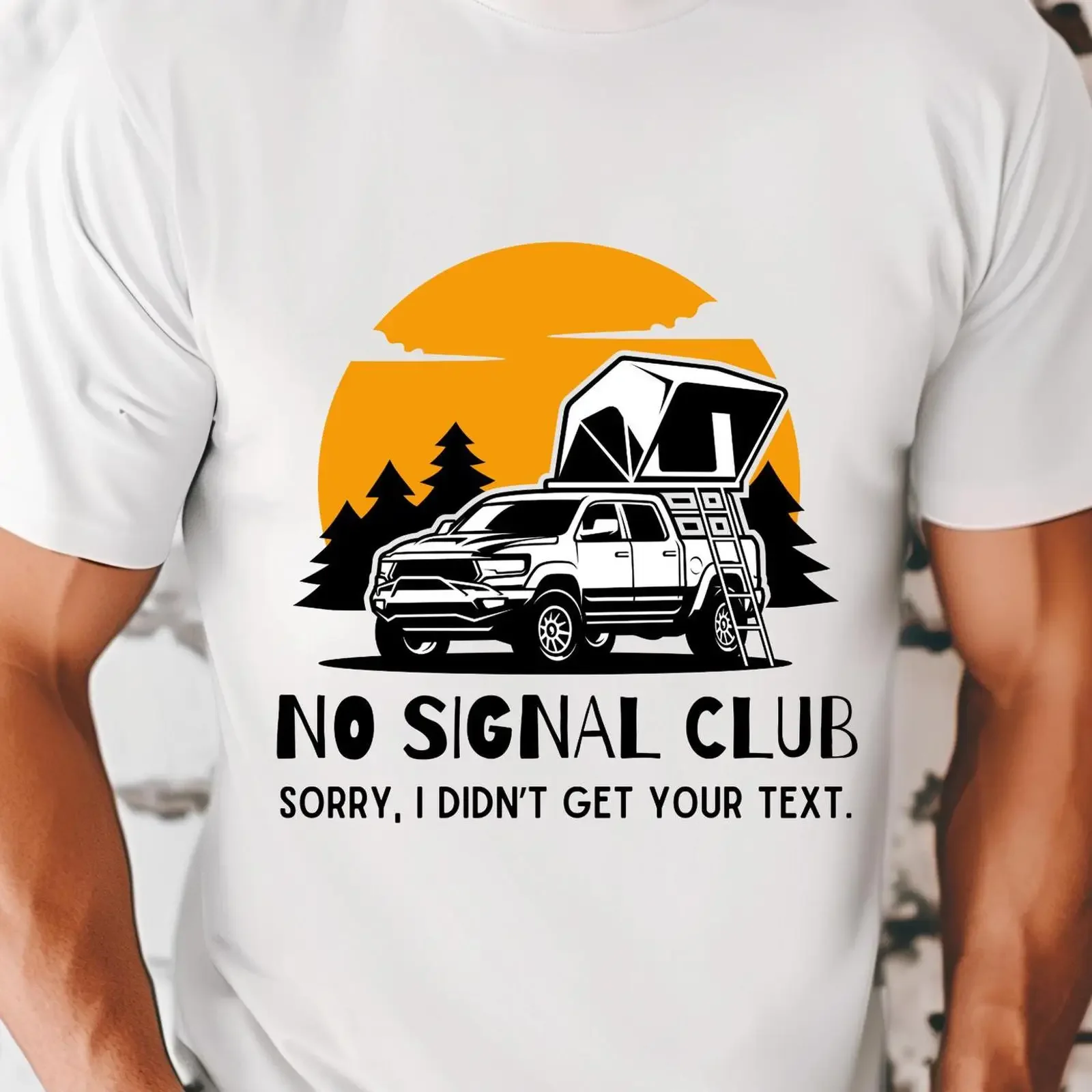 No Signal Club Funny Camping T Shirt Rooftop Tent Offroad Overland Truck Sorry I Didn't Get Your Text Casual vintage Washed