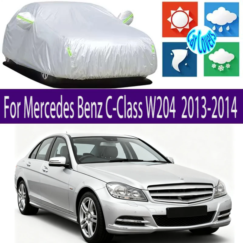 

For Mercedes Benz C-Class W204 2013-2014 Outdoor Protection Full Car Covers Snow Cover Sunshade Waterproof Dustproof Exterior Ca