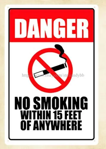 wall art Danger No Smoking Within 15 Feet Of Anywhere metal tin sign