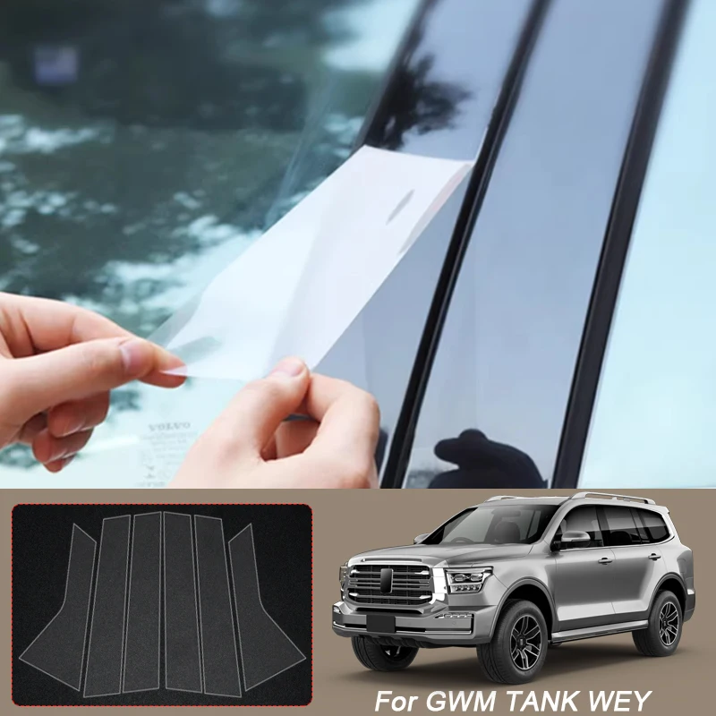 

B Pillar TPU Car Protective Film For GWM WEY 05 07 80 COFFEE 01 02 TANK 500 Auto Window Body Paint Sticker Exterior Accessories