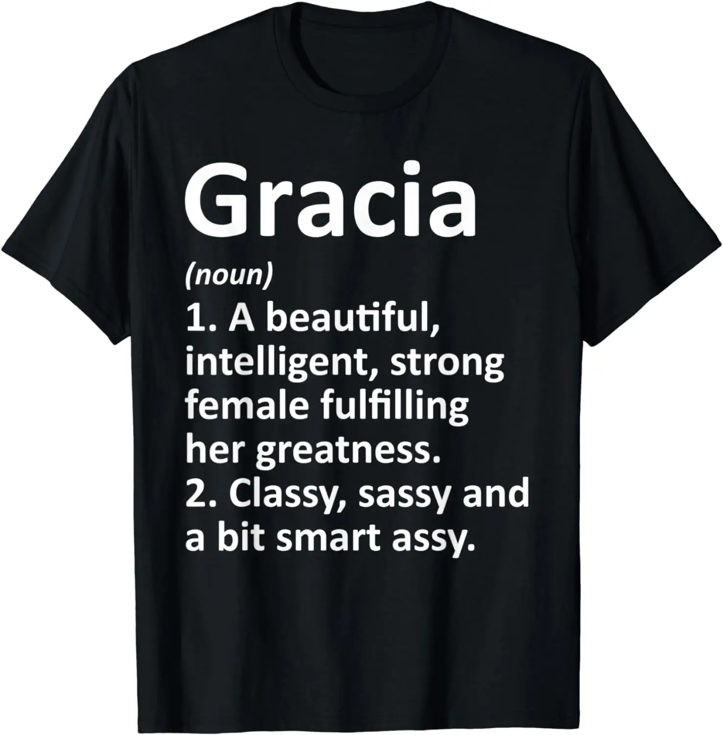 

GRACIA Definition Personalized Funny Christmas Name Gift T-Shirt