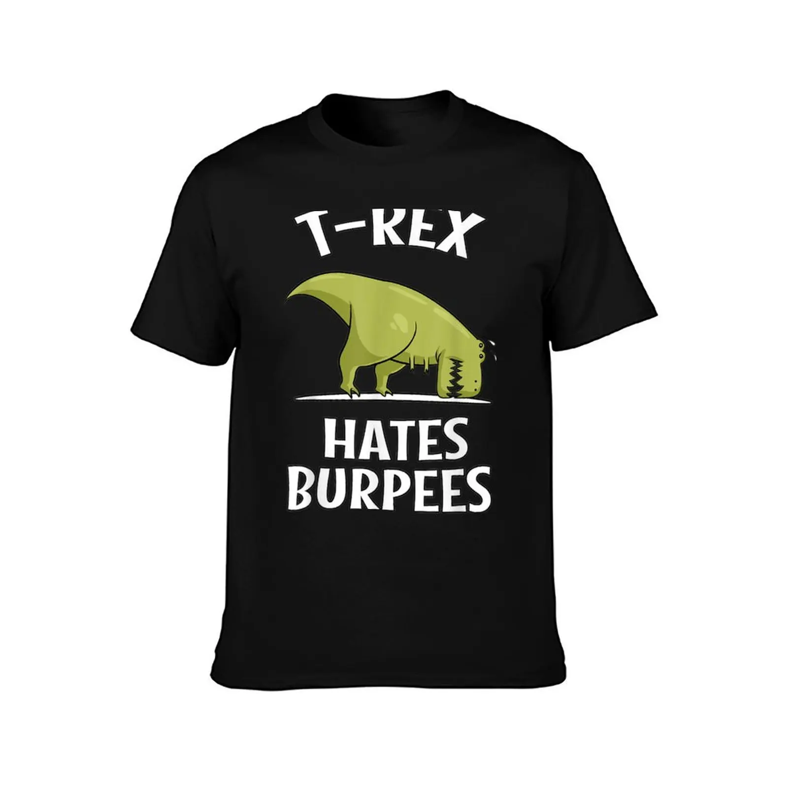 T-Rex Hates Burpees Funny Gym Dinosaur T-Shirt Anti-Perspiration Workout Top T-Shirt