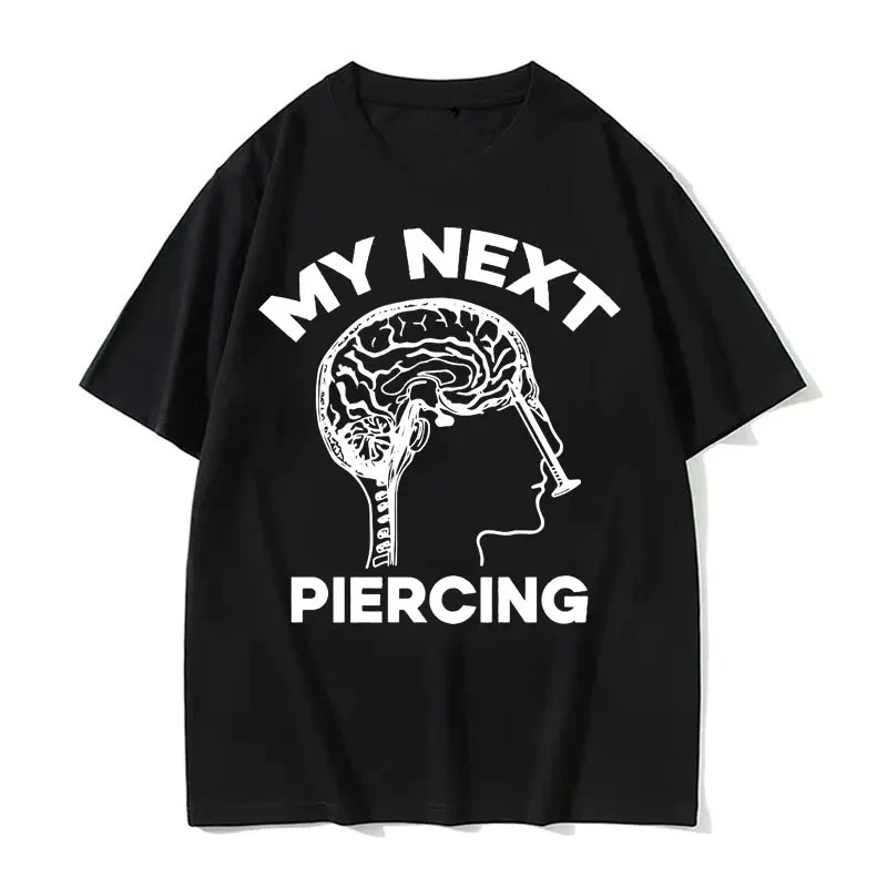 2026 Streetwear  My Next Piercing Funny Print T-Shirt Women Short Sleeve Crew Neck T-Shirt Lobotomy Meme Graphic T Shirt Summer