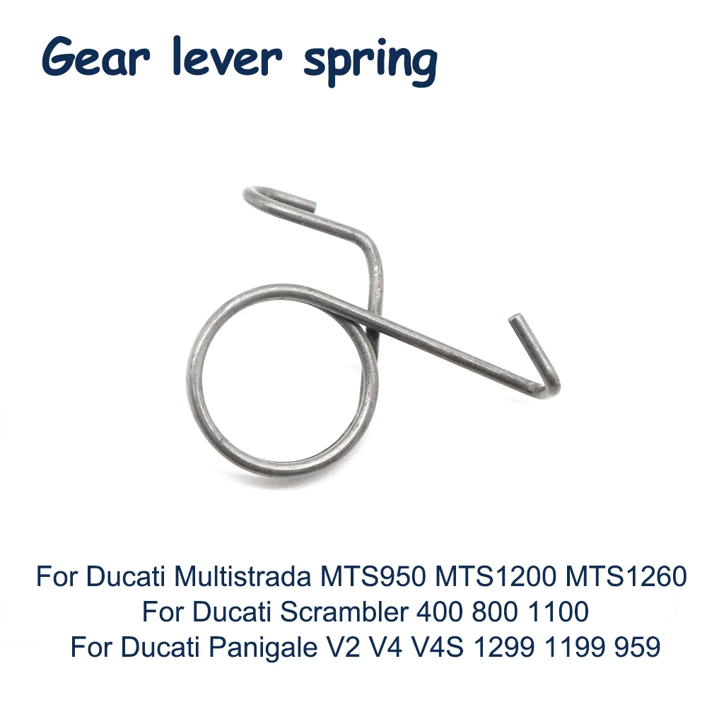 

For Ducati Panigale V2 V4 V4S 1299 1199 959 Scrambler 400 800 1100 Multistrada MTS 950 1200 1260 Motorcycle Gear Starter Spring