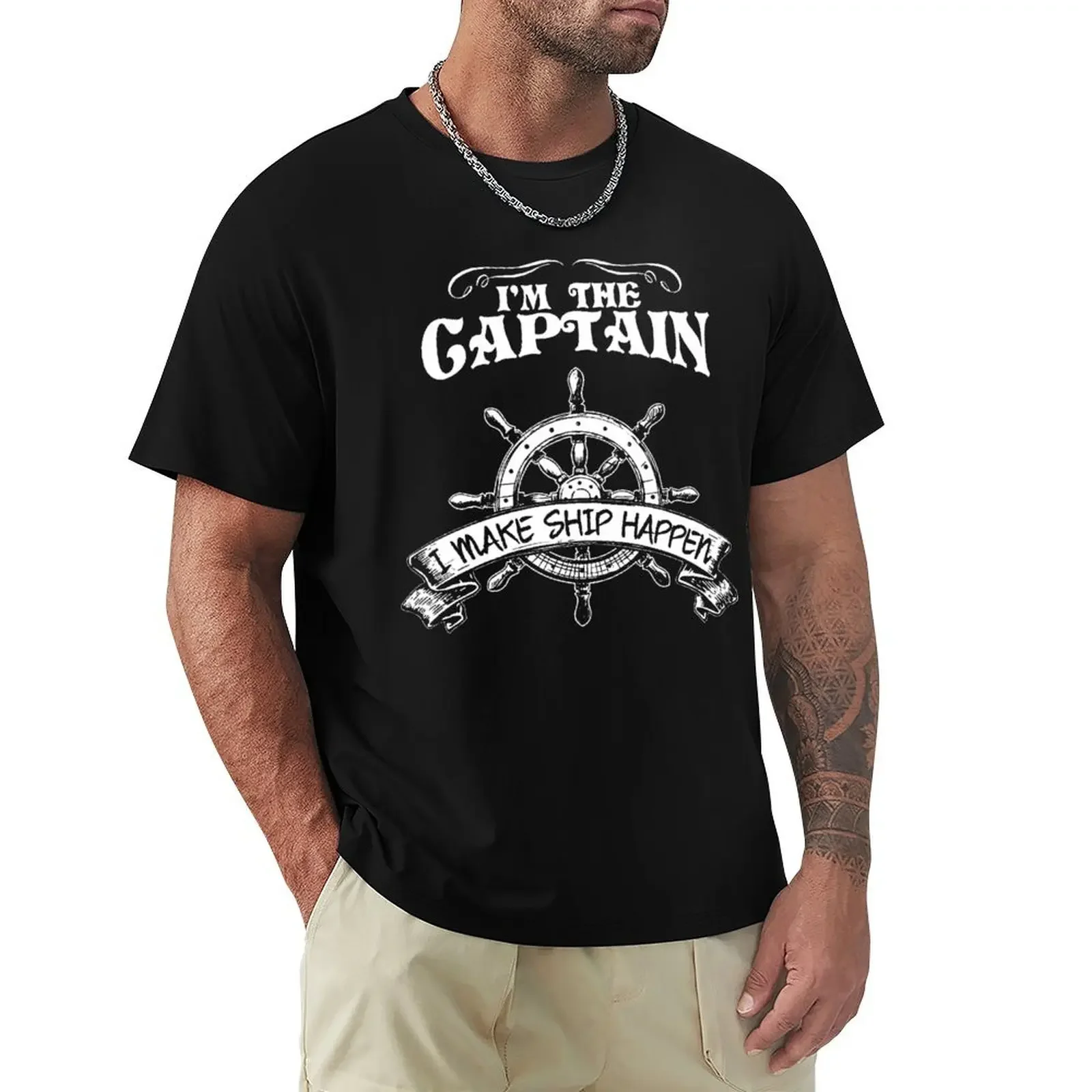 Pirate I'm The Captain I Make Ship Happen T Shirt Harajuku Short Sleeve T-shirt 100% Cotton Graphics Tshirt Tops