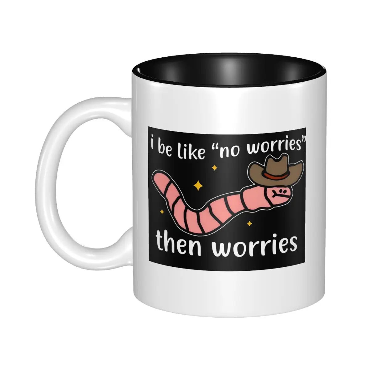 I Be Like No Worries Then Worries Mug Funny Ceramic Coffee Cups Tea Mugs Milk Cup Drinkware Gifts for Friends