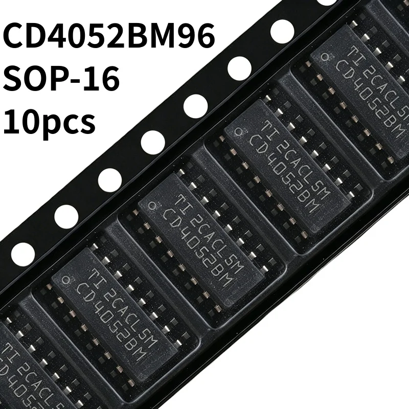 10PCS 100% brand new original CD4052BM96 SOP-16 low conduction leakage current 2-channel 4:1 analog switch