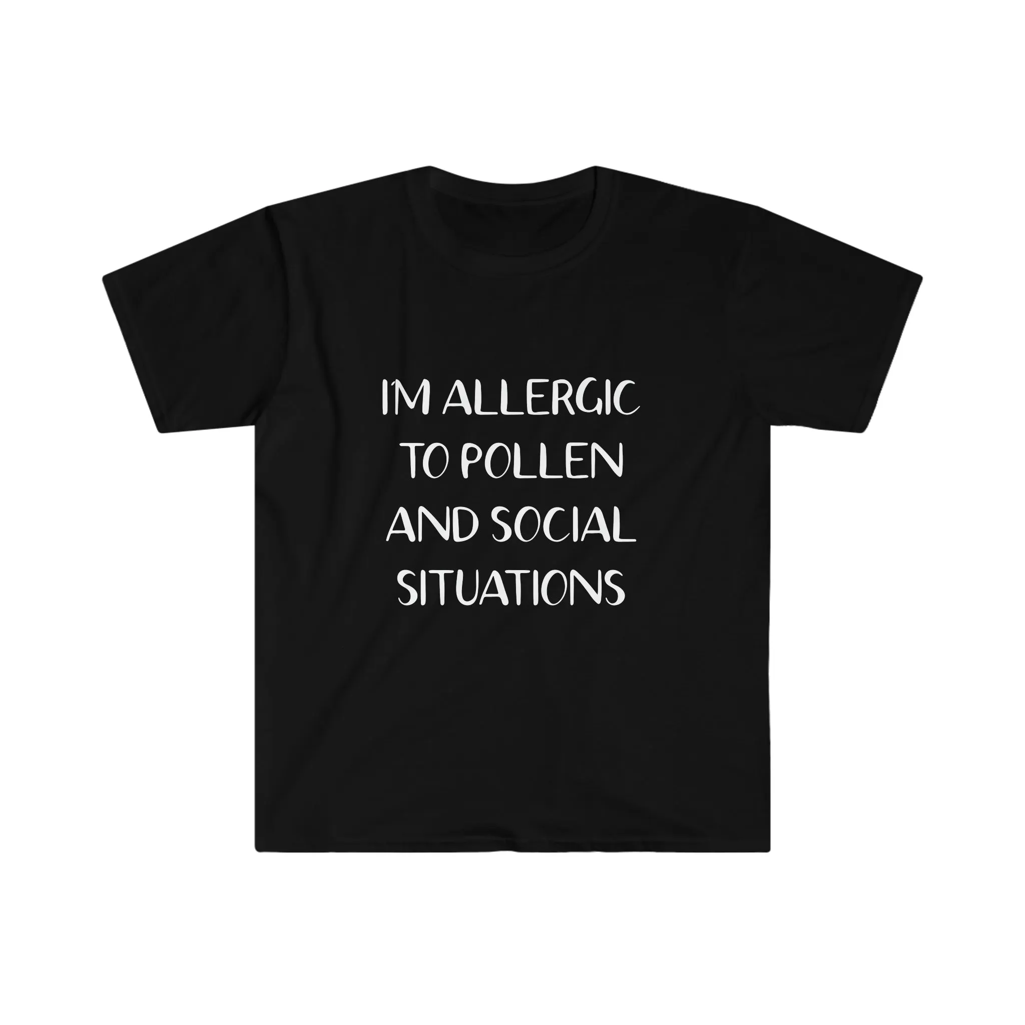 Allergic to Pollen and Social Situations Introvert Softstyle T Shirt