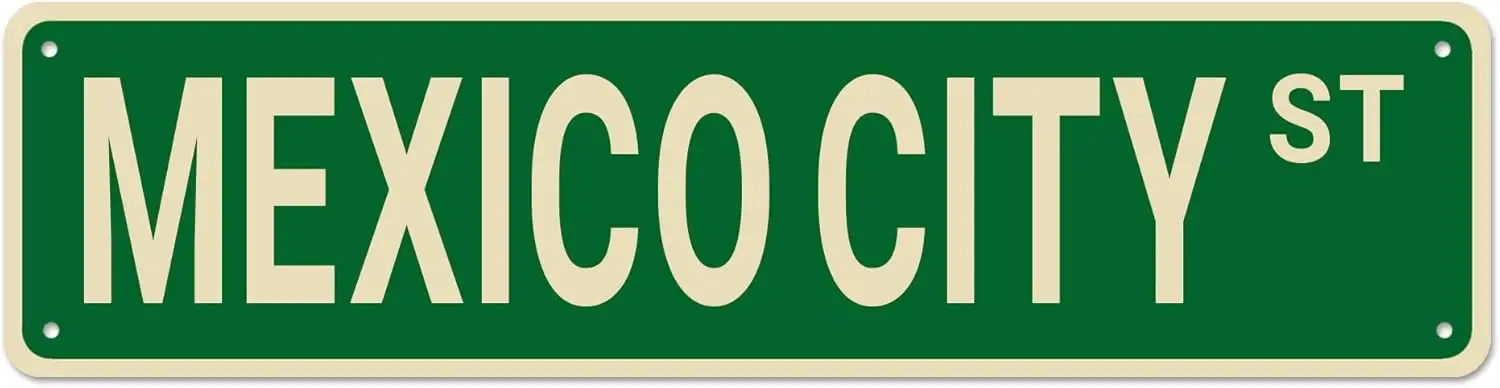 Mexico City Street Signs, Mexico Decor Mexico Sign Mexico Gift, Wall Decor for Home/Driveway/Man Cave/Bar, Quality Metal Signs 1