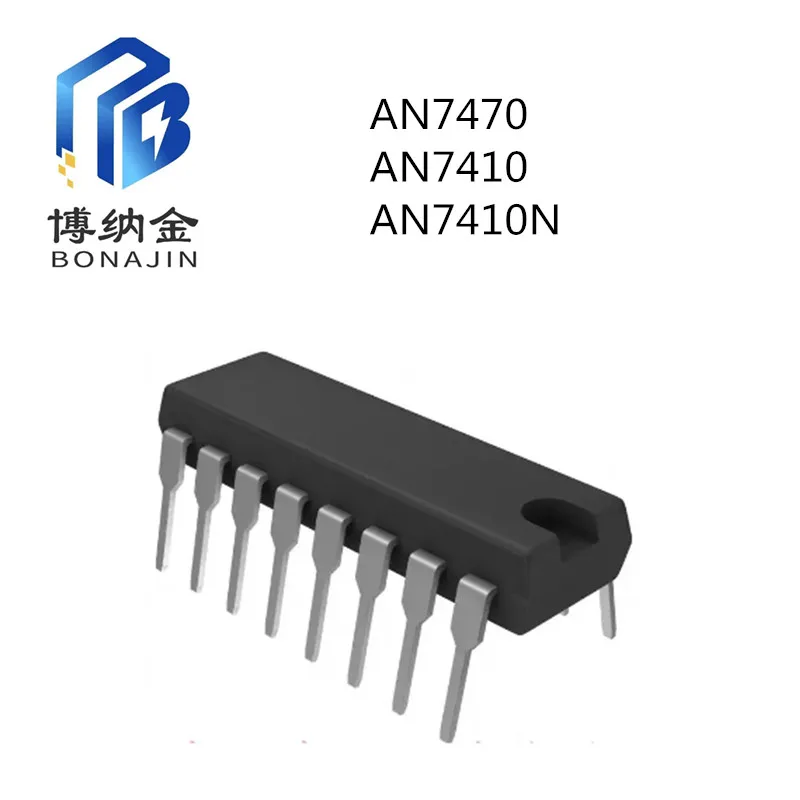 BONAJIN AN7470 AN7410 AN7410N DIP IC