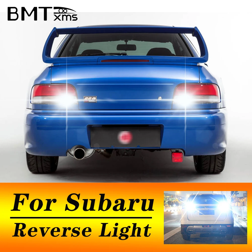 BMTxms 2 uds T15 921 W16W LED Canbus luz de marcha atrás Blub para Subaru Forester SG SJ SK BRZ XV Tribeca Outback Legacy Impreza