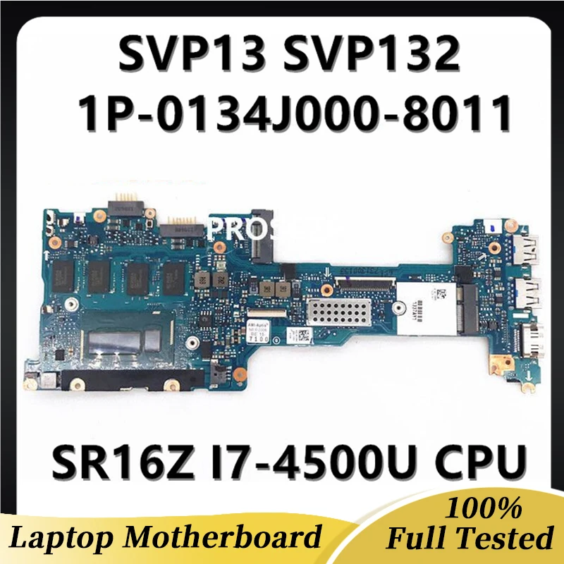 

1P-0134J00-8011 Mainboard For Sony Pro13 SVP13 SVP132 Laptop Motherboard With SR16Z I7-4500U CPU 100% Full Tested Working Good