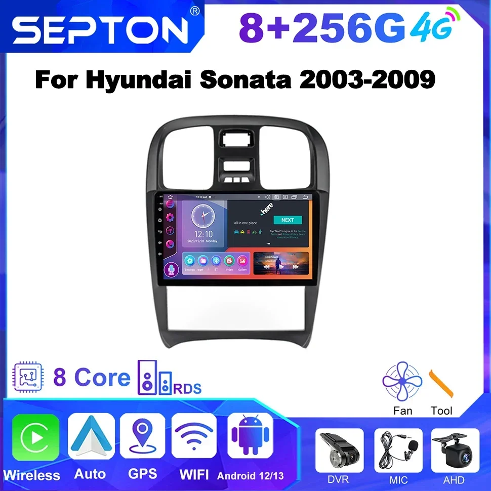 SEPTON  8+256G Multimedia Head Unit Android Car Setero Radio Carplay for Hyundai Sonata 2003-2009 4G Net Navi GPS BT 8core Wifi