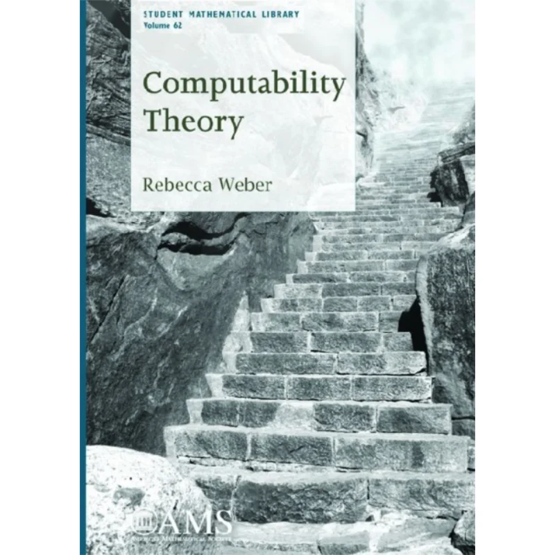 

Computability TheoryStudent Mathematical Library Rebecca Weber American Mathematical Society 9780821873922 Book