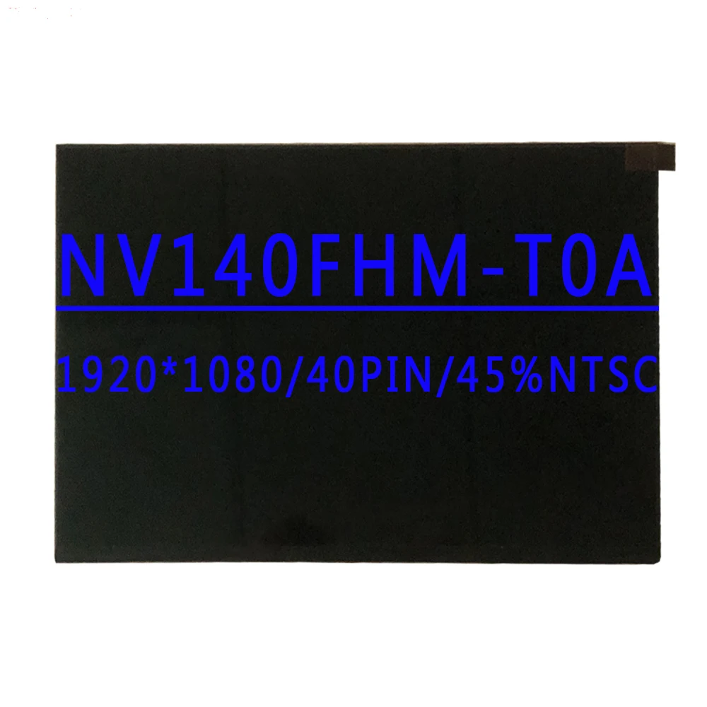 

NV140FHM T0A NV140FHM-T0A 14.0 inch 1920x1080 IPS FHD 40pins EDP 45%NTSC 250 cd/m² 60HZ With Touch LCD Screen