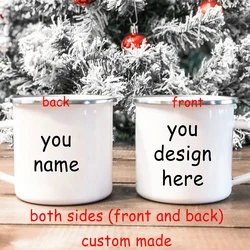 Custom Made on Both Sides / One Side Enamel Coffee Mugs Company Logo Creative Design Name Cups Anniversary Holiday Gifts