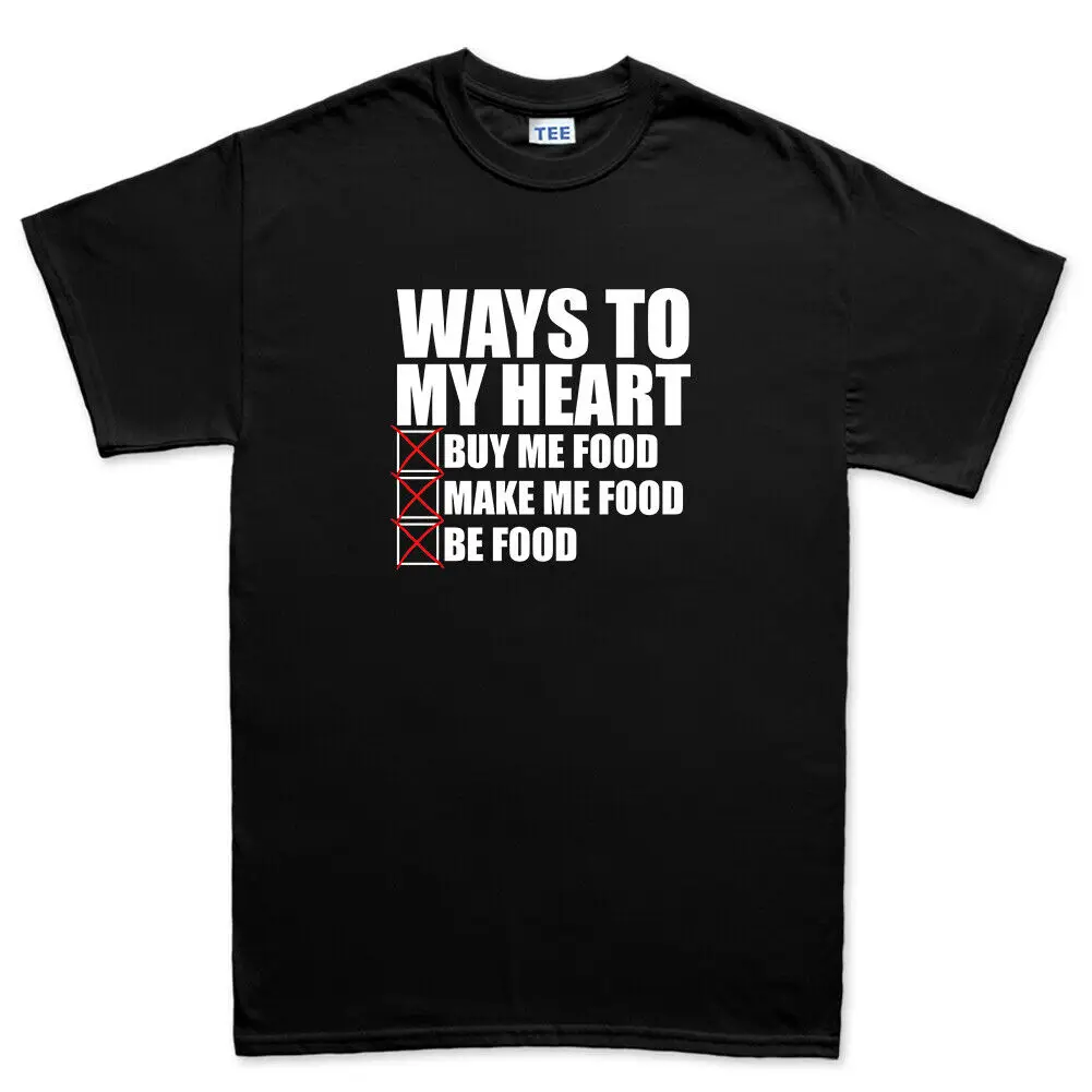 

Ways To My Heart Food Cooking Dinner Breakfast Love Funny Mens T shirt Tee Top