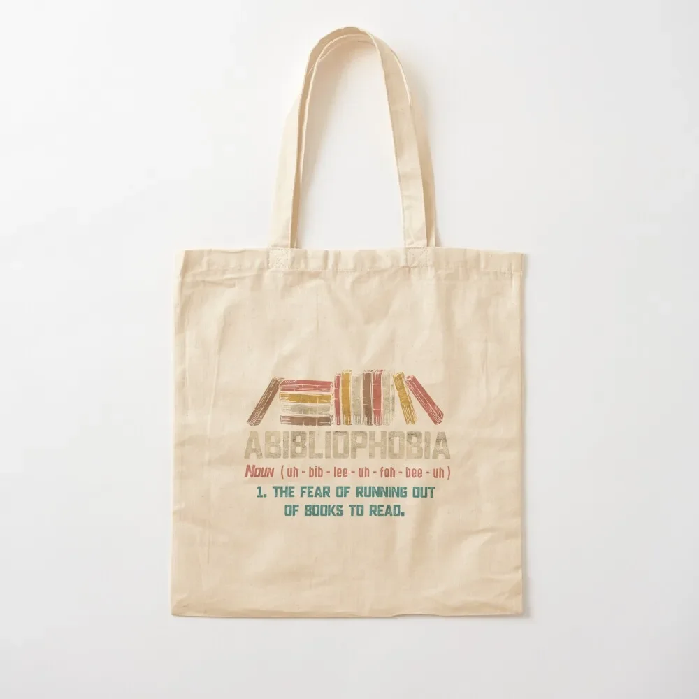 

Abibliophobia The Fear Of Running Out Of Books To Read Reading Lover Funny Gift Tote Bag shopping bag tote bag