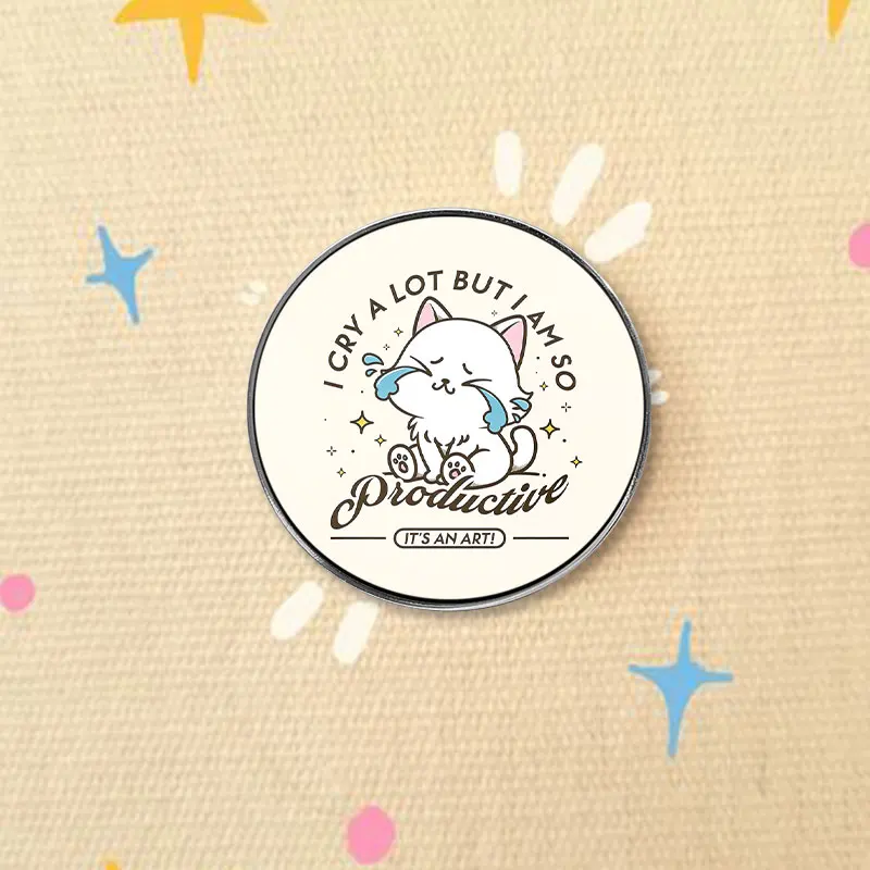 I Cry A Lot But I Am So Productive UV Printing Pin Emotional Support Animal Brooch Lapel Badge For Mental Health Awareness