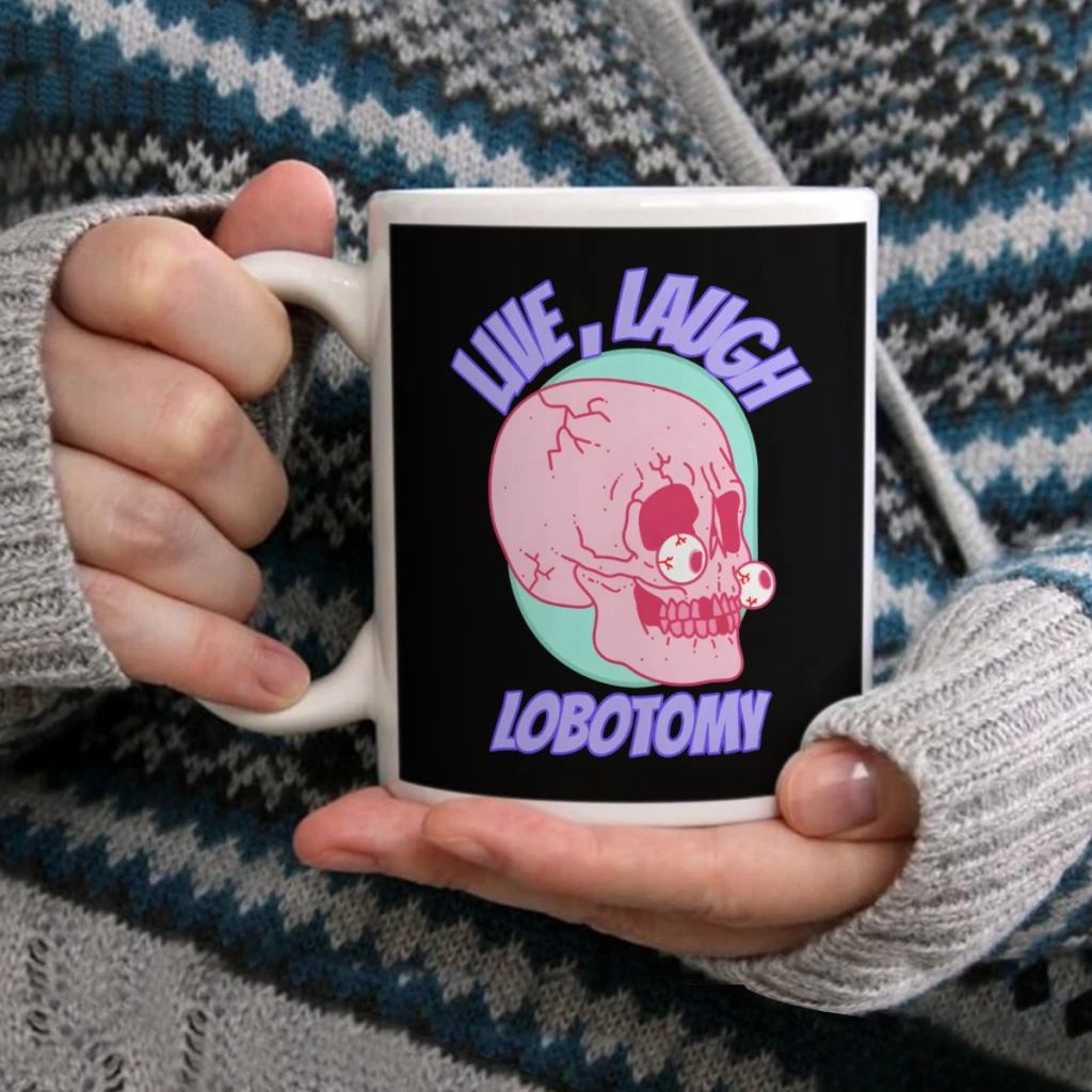 

Live Laugh LobotomyCoffee Mug Tea Cup 11oz Coffee Cup Funny Birthday Ceramic Mug Personalized Cup