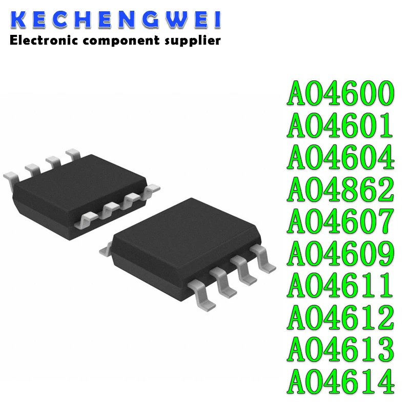 (10piece)100% New AO4600 AO4601 AO4604 AO4862 AO4607 AO4609 AO4611 AO4612 AO4613 AO4614 SOP-8 MOS FET Chipset IC