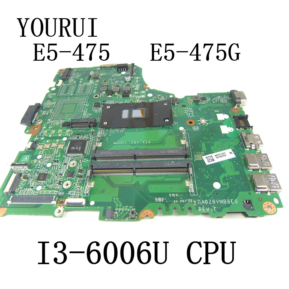 

E5-475 For Acer Aspire E5-475 E5-475G Laptop Motherboard with I3-6006U CPU DA0Z8VMB8E0 NBYDP11007 mainboard