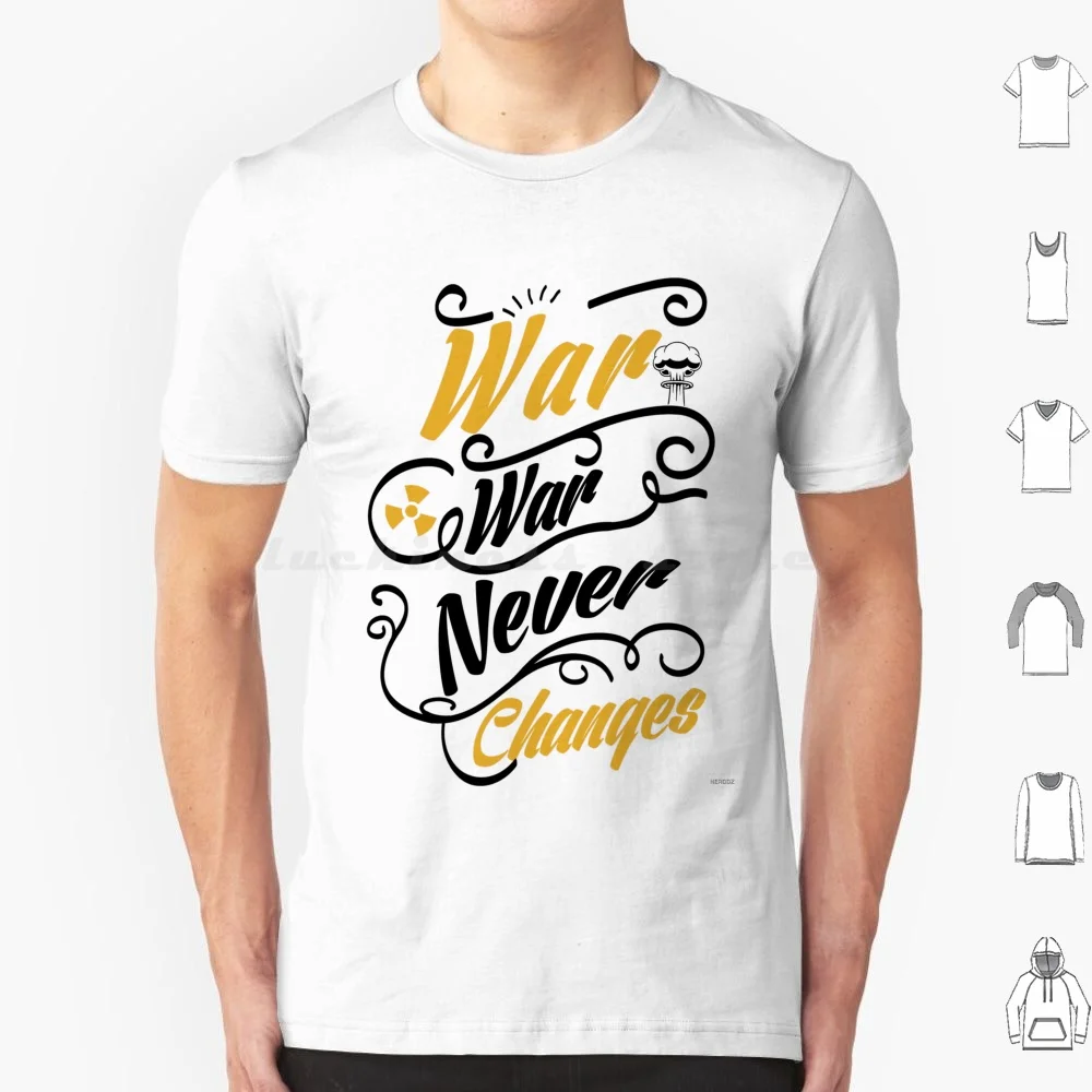 War Never Changes-T Shirt Cotton Men Women DIY Print 4 New Vegas Nv 76 3 War Never Changes Typography War Gaming Game Meme Geek