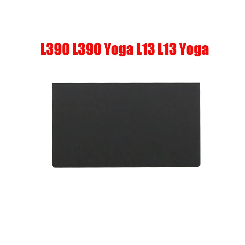 Laptop Touchpad For Lenovo For ThinkPad L390 L390 Yoga L13 L13 Yoga 01YU066 01YU067 01YU068 CS16 2BCP Black New