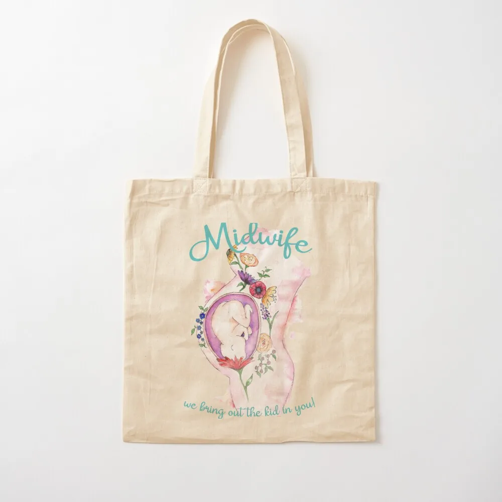 Midwife - we bring out the kid in you Tote Bag reusable grocery bags Lady bags great bag bags for women