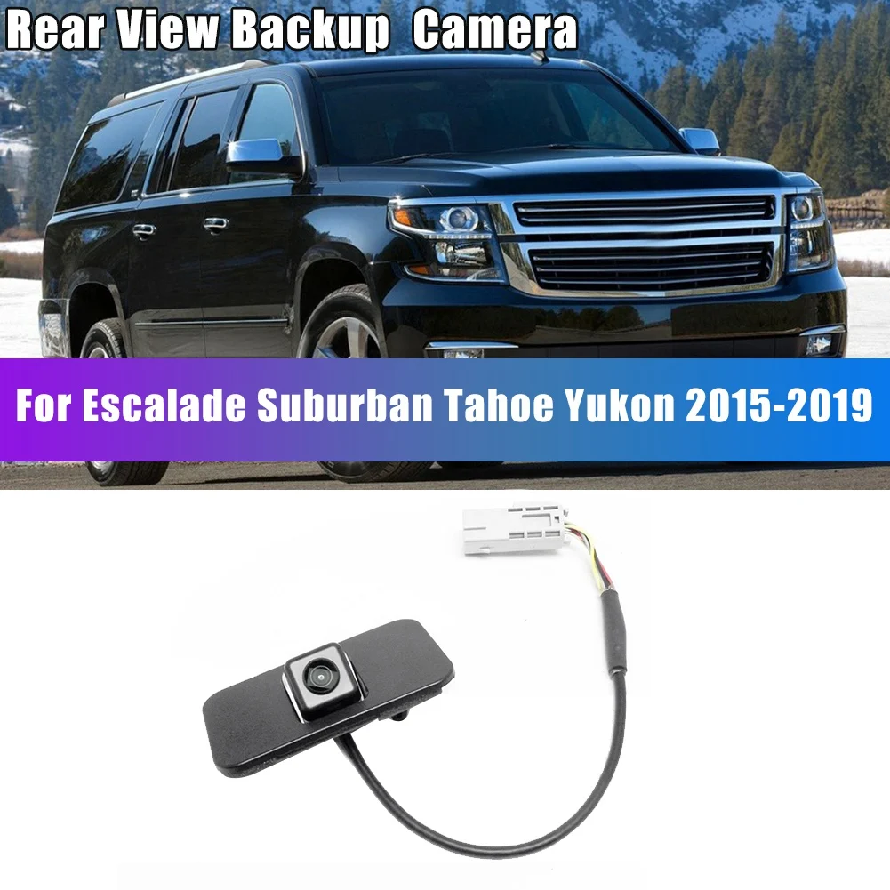 For Cadillac Escalade Chevrolet Suburban Tahoe Yukon 15-19 Rear View Camera Reverse Backup Park Assist Camera