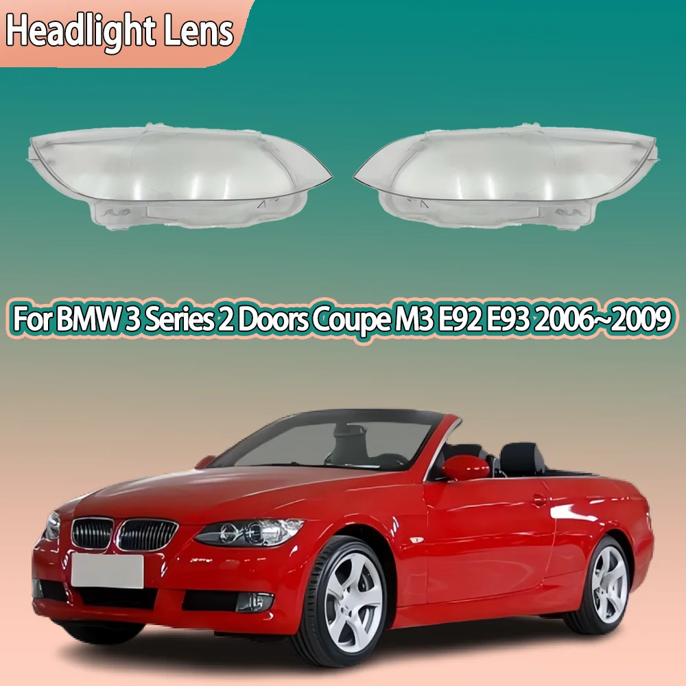

Headlamp Cover Headlight Shell Lens Glass Transparent Lampshade For BMW 3 Series 2 Doors Coupe M3 E92 E93 2006 2007 2008 2009