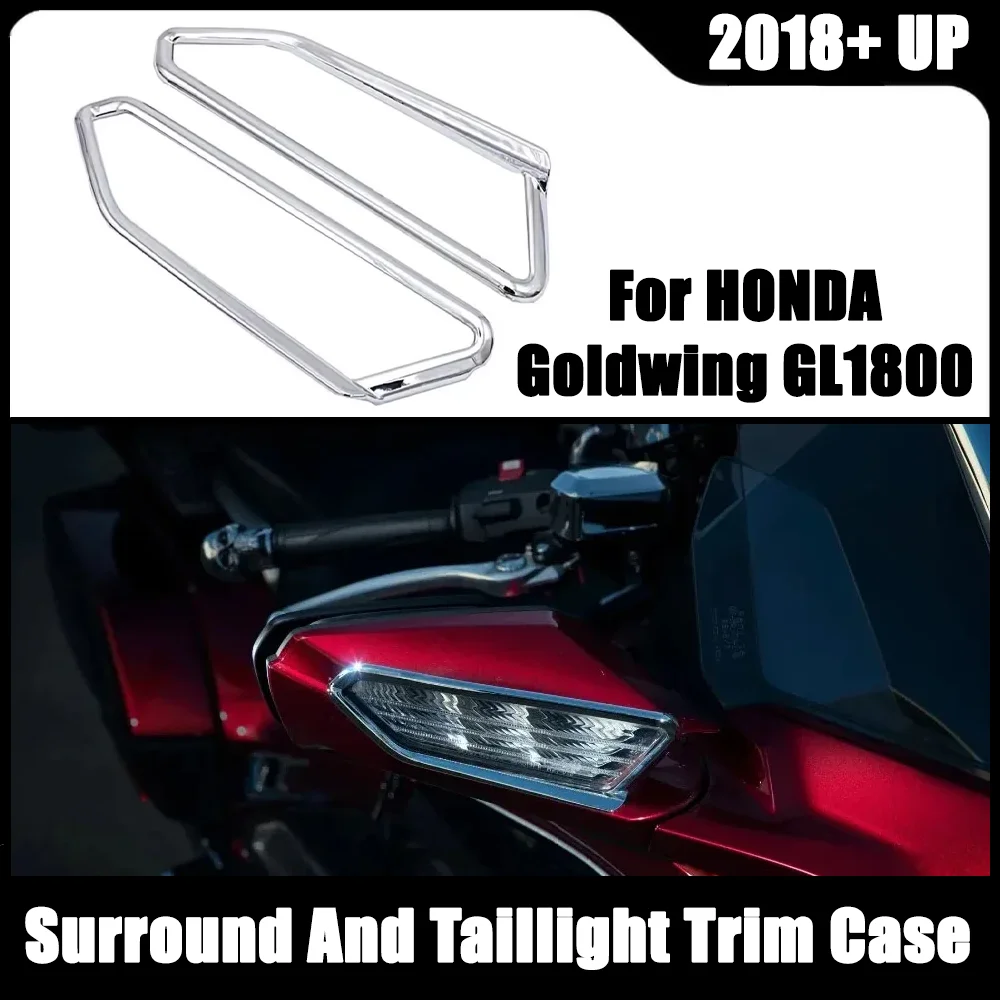 

NEW GL1800 For HONDA Goldwing GL1800 2018+ UP Motorcycle Chrome Decorative Cover Mirror Surround And Taillight Trim Case