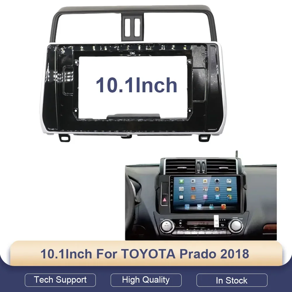 

Для Toyota Prado 2018: 10,1-дюймовая 2-DIN автомагнитола, установочная рамка для приборной панели, панель для установки стереосистемы