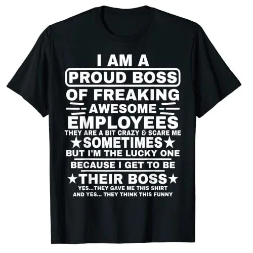 Funny I Am A Proud Boss of Freaking Awesome Employees Boss T-Shirt Sarcasm Sayings Quote Graphic Tee Tops Letters Printed Outfit