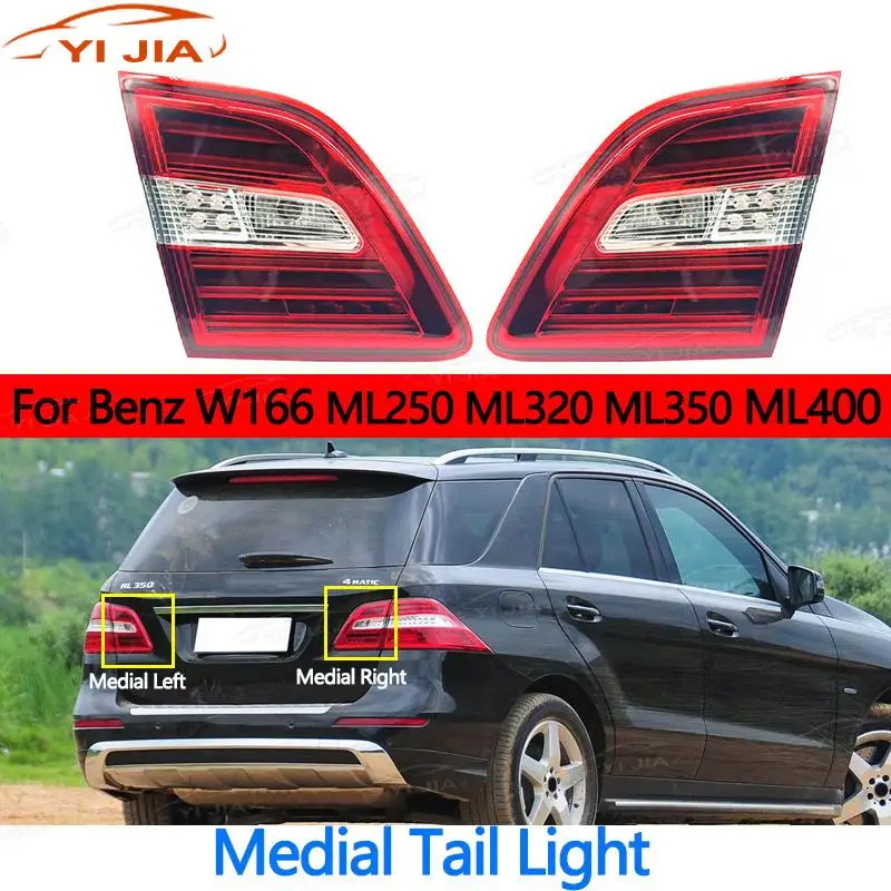 Medial Tail Light For Benz W166 ML250 ML320 ML 350 ML400 2012-2015 Inner Tail Lights LED For Combined Tail Lamp Light Rear Door