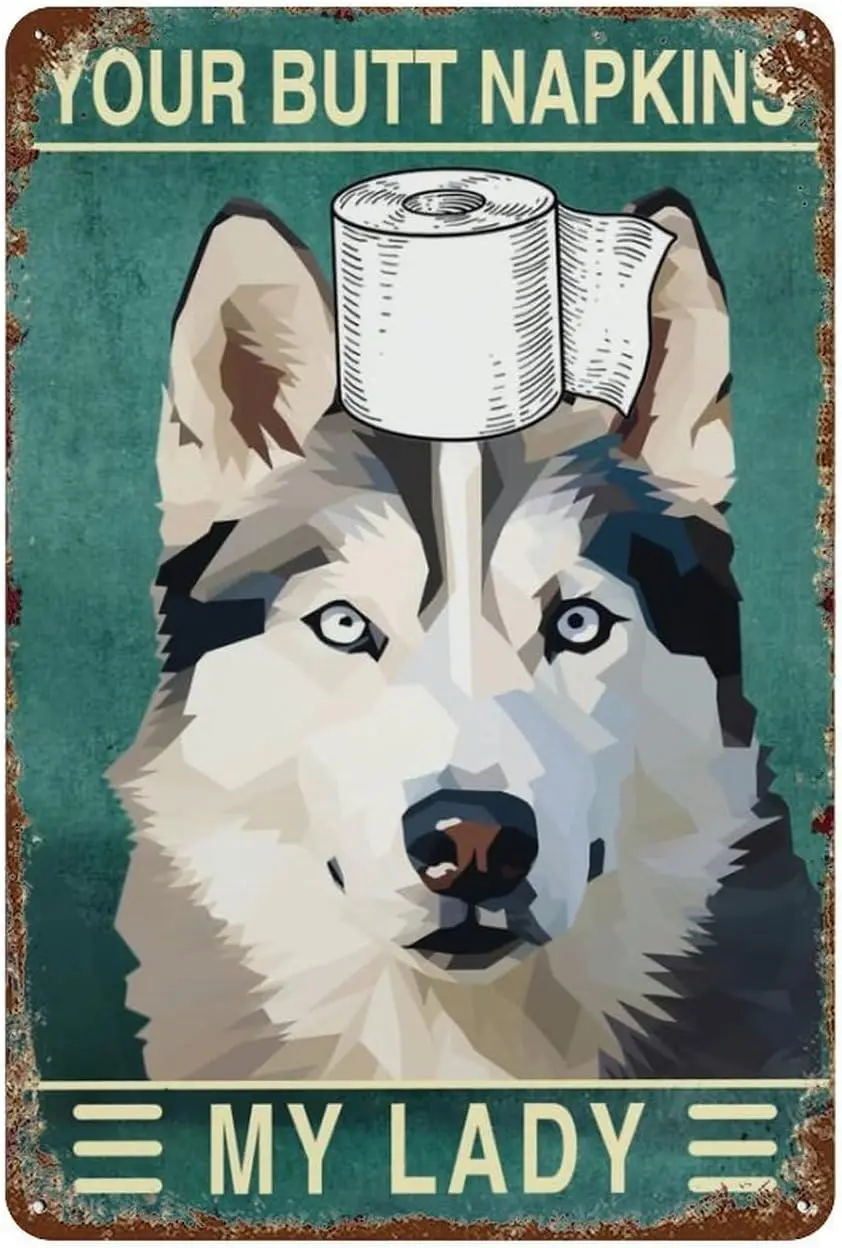 Tin Sign Metal Husky Your Butt Napkins My Lady Funny Vintage Decor For Home Bar Room Diner Garage Kitchen, 8X12 Inches