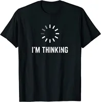 I'm Thinking for Geeks Nerds Programmers Funny T-Shirt Student Hip Hop Custom Tops & Tees Cotton Tshirts cosie