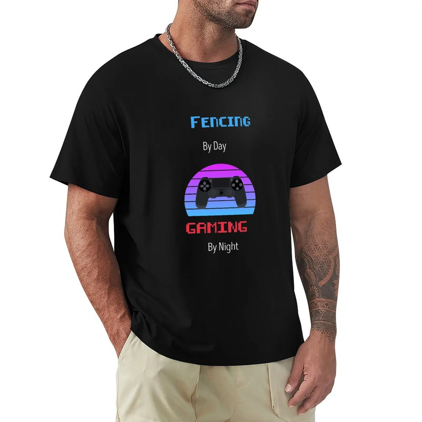 Fencing By Day Gaming By Night T-Shirt quick drying hippie clothes new edition plus sizes t shirts for men