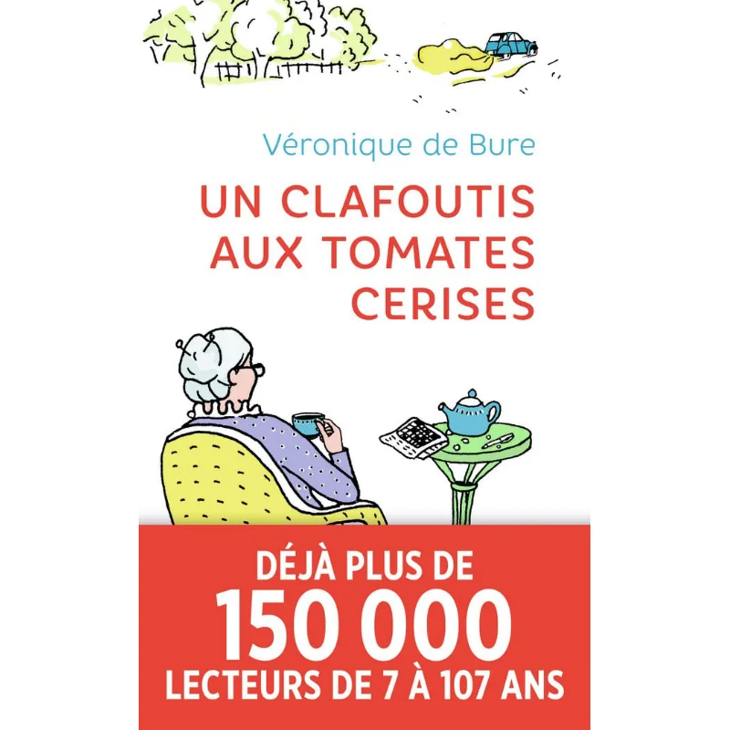 

Un Clafoutis Aux Tomates Cerises Veronique DE Bure JAILU 9782290150382 Book