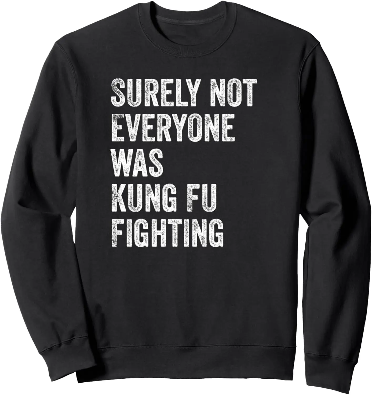 Surely Not Everyone was Kung Fu Fighting