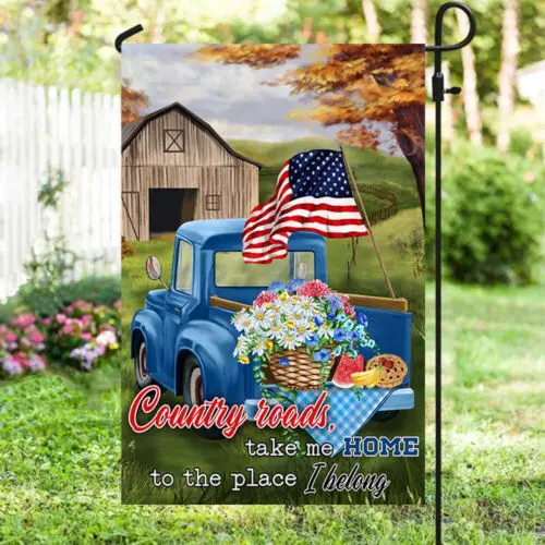 Country Roads Take Me Home To The Place I Belong Truck Flag Garden Flag