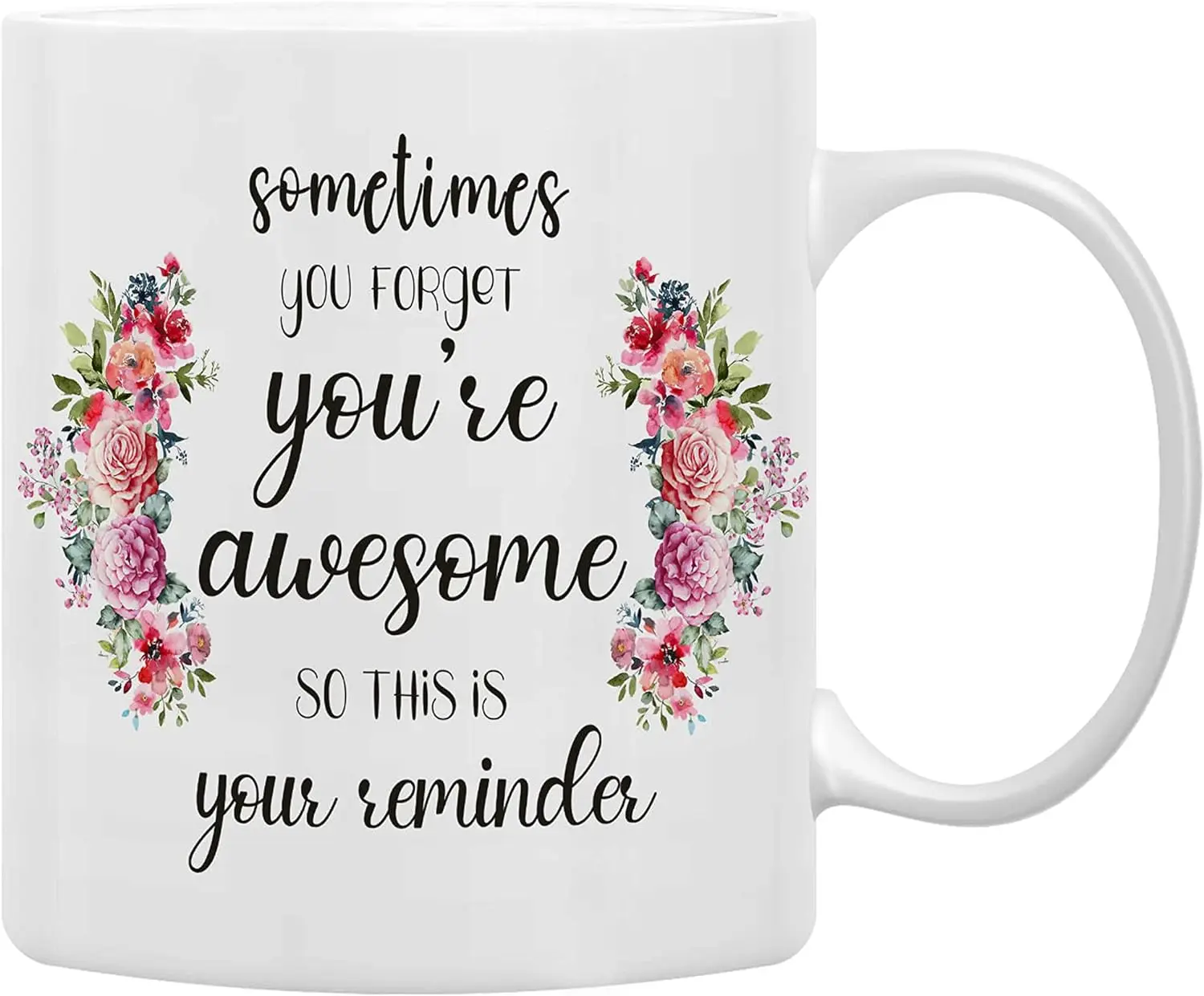 Sometimes You Forget You are Awesome So This is Your Reminder Coffee Mugs Mug,Inspirational Encouragement Gifts for Women, Emplo