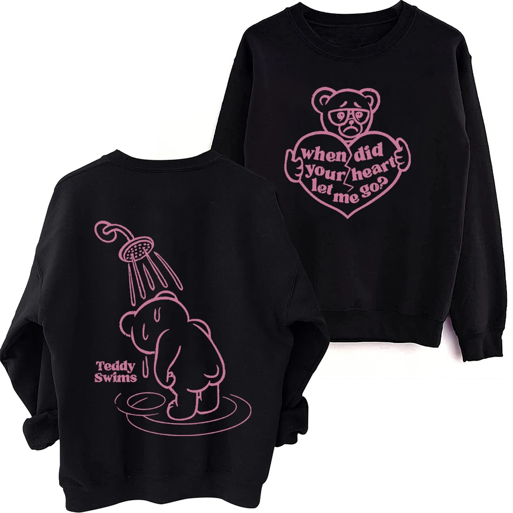 

Teddy Swims When Did Your Heart Let Me Go Sweatshirt Harajuku Round Neck Long Sleeve Oversized