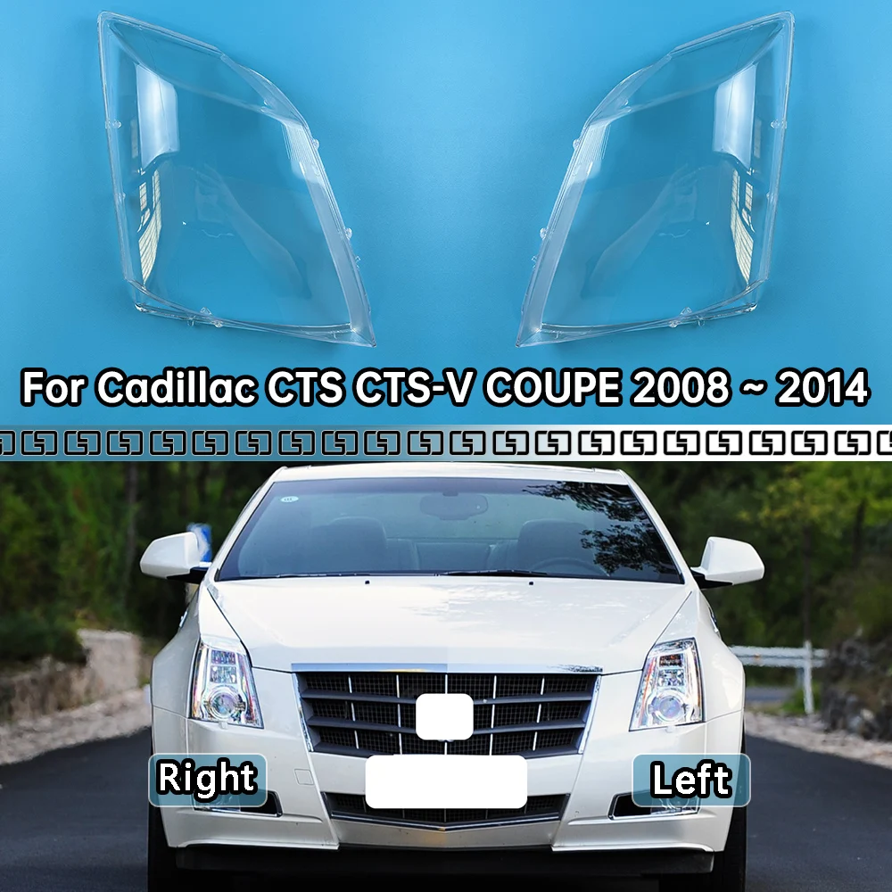 

For Cadillac CTS CTS-V COUPE 2008 2009 2010 2011 2012 2013 2014 Headlamp Cover Transparent Lampshade Lamp Shade Headlight Shell